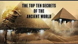 The Top Ten Secrets of the Ancient World | Full HD Documentary (Ancient World Exposed)