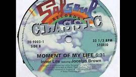 Inner Life feat. Jocelyn Brown - Moment Of My Life (Shep Pettibone mix)