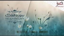 Surah Al-Mulk ¦ by Ismail Annuri ¦ The Preserved Truth