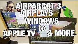 Using Airparrot 3 to Mirror Your Windows 10 Computer to Apple TV or Other Airplay Enabled Device