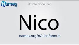 How to Pronounce Nico