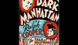 Dark Manhattan (1937) | Ralph Cooper All Black Cast
