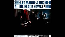 Shelly Manne & His Men - At The Black Hawk Vol. 1 [1960] (Full Album)