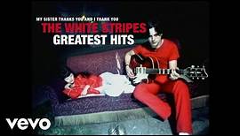 The White Stripes - The White Stripes Greatest Hits Trailer