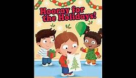 Hooray for the Holidays by Catherine Hapka Illustrated by Mike Byrne