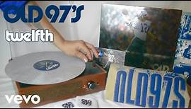Old 97's - Twelfth Listening Party – Vinyl Video
