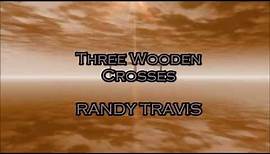 Randy Travis - Three Wooden Crosses (2002)