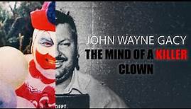 John Wayne Gacy - The Mind of A killer Clown Documentary FULL