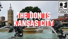 Kansas City: The Don'ts of Visiting Kansas City