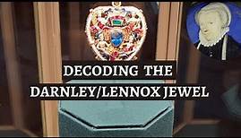 THE DARNLEY OR LENNOX JEWEL | famous Stuart jewels | famous royal women | Royal jewels documentary