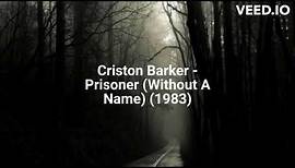 Criston Barker - Prisoner (Without A Name) (1983)