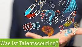 Was ist Talentscouting?