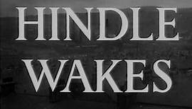 Hindle Wakes (1952) aka Holiday Week | Full Movie | w/ Leslie Dwyer, Lisa Daniely, Brian Worth, Sandra Dorne, Joan Hickson