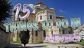 Top 15 Things To Do In Nevers, France