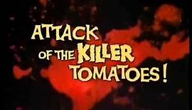 Attack of the Killer Tomatoes Trailer