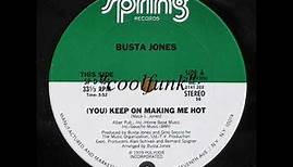Busta Jones - (You) Keep On Making Me Hot (12" Ballad 1979)
