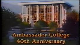 Ambassador College 40th Anniversary