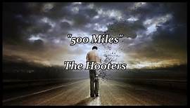 500 Miles - The Hooters (lyrics)
