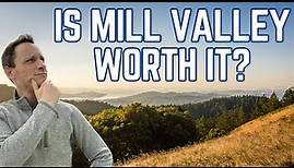 Pros and Cons of Moving to Mill Valley Marin County