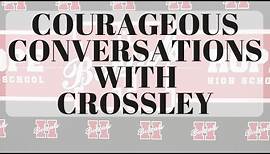 Courageous Conversations with Crossley - Episode 1 (Arnetta Bradford, Becky Moore, Alvin Hunter)
