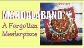 Mandalaband: A Retrospective