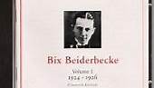 Bix Beiderbecke - Volume 1 - 1924-1926 - Complete Edition