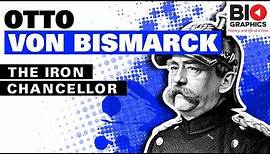 Otto von Bismarck: The Iron Chancellor