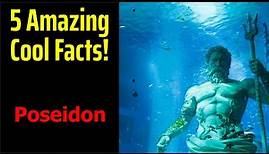 5 Fascinating Facts About Poseidon
