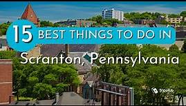 Things to do in Scranton, Pennsylvania