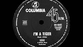 Lulu - I’m A Tiger (Original Stereo)