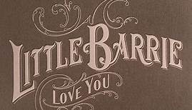 Little Barrie - Love You
