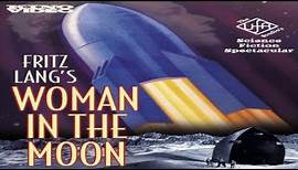 Woman In The Moon ~ 1929 ~ Full Movie