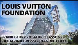 LOUIS VUITTON FOUNDATION - HIGHLIGHTS - IMPRESSIVE ART COLLECTION - FRANK GEHRY, JOAN MITCHELL ...