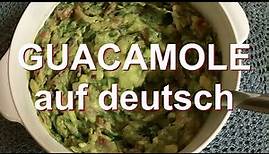 Guacamole Lateinamerikanische Art - Einfach lecker!