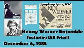 Kenny Werner and large ensemble featuring Bill Frisell - Symphony Space, NYC December 6, 1985, Set 2