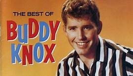 Buddy Knox - The Best Of Buddy Knox