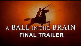 Trailer | A Ball in the Brain: General Gordon's Last Stand