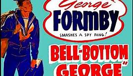 Bell Bottom George - (Full Movie) - with George Formby