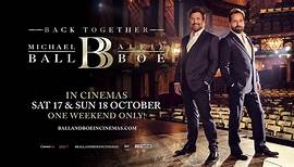 Michael Ball & Alfie Boe: Back Together - Live in Concert | movie | 2020 | Official Trailer