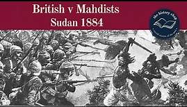 The Battle of El Teb 1884 - Mahdist War, Sudan