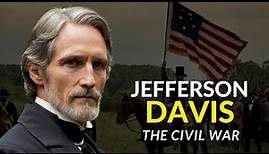 Jefferson Davis - The Civil War & The Confederate States of America Documentary | The Civil War