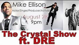 Mike Ellison Interview on The Crystal Show 08/28/14