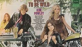Kim Fowley - Born To Be Wild