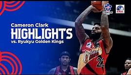 Cameron Clark Highlights vs. Ryukyu Golden Kings