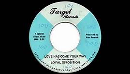 Loyal Opposition - Love Has Come Your Way (1969)