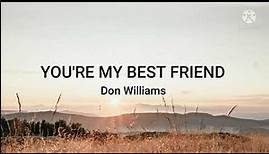 Don Williams-You're My Best Friend (Lyrics)