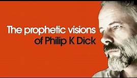 The 9 prophetic visions of Philip K Dick