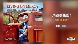 Living on Mercy ~ Dan Penn ~ Living on Mercy