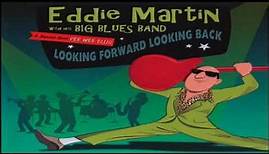EDDIE MARTIN with his BIG BLUES BAND - Second Chance Romance