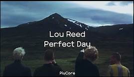 Lou Reed | Perfect Day [Lyrics] (Eng / Esp)